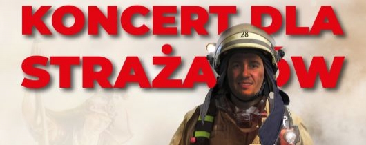 koncert dla strażaka